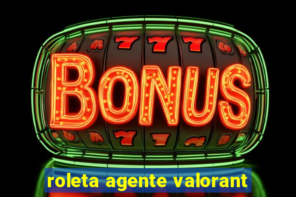 roleta agente valorant